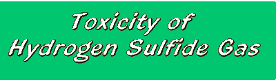 Chart of Toxicity of Hydrogen sulfide Gas